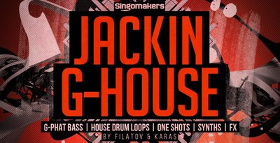 Singomakers Jackin G-House MULTiFORMAT - AUDIOSTRiKE